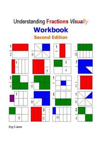 Understanding Fractions Visually Workbook Second Edition