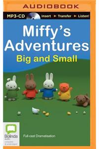 Miffy's Adventures Big and Small