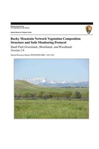 Rocky Mountain Network Vegetation Composition Structure and Soils Monitoring Protocol