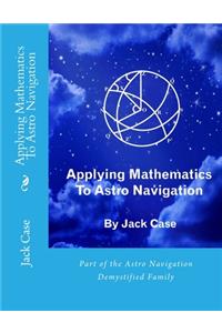 Applying Mathematics To Astro Navigation