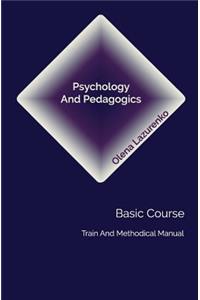 Psychology And Pedagogics. Basic Course