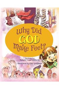 Why Did God Make Feet?