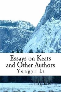 Essays on Keats and Other Authors