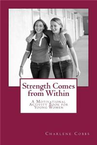 Strength Comes from Within