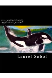 Orca Killer Whale Sailing High Creative Journal