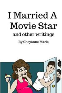 I Married a Movie Star and other writings