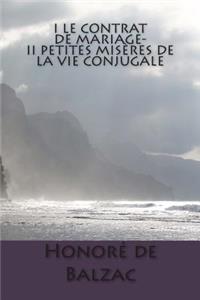 i Le contrat de mariage- II Petites miseres de la vie conjugale