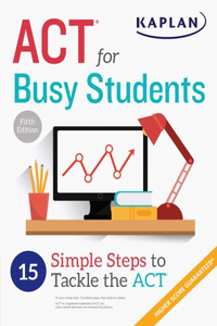 ACT for Busy Students: 15 Simple Steps to Tackle the ACT: 15 Simple Steps to Tackle the ACT