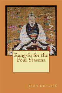 Kung-fu for the Four Seasons