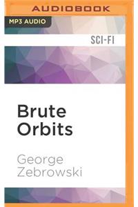 Brute Orbits
