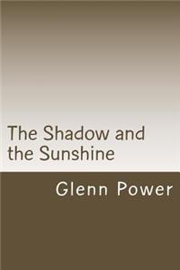 The Shadow and the Sunshine