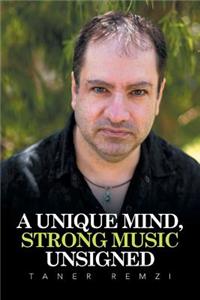 Unique Mind, Strong Music Unsigned