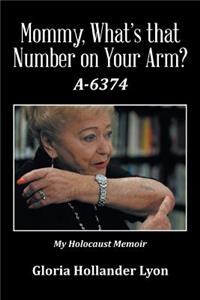Mommy, What's that Number on Your Arm?
