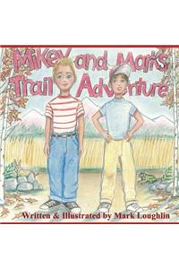Mikey and Marks Trail Adventure