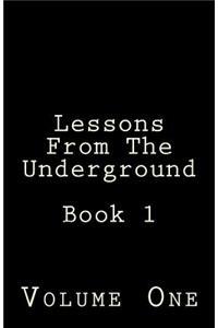 Lessons from the Underground
