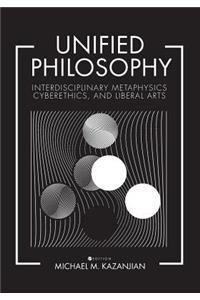 Unified Philosophy: Interdisciplinary Metaphysics, Cyberethics, and Liberal Arts