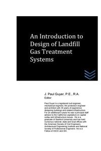 An Introduction to Design of Landfill Gas Treatment Systems
