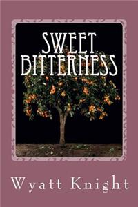Sweet Bitterness