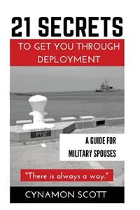 21 Secrets to Get you Through Deployment