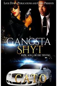 Gangsta Shyt