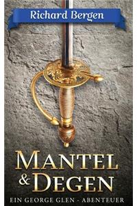 Mantel & Degen: Historischer Roman