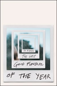 The Last Good Funeral of the Year