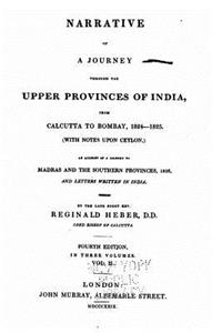 Narrative of a Journey Through the Upper Provinces of India