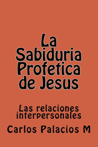 Sabiduria Profetica de Jesus