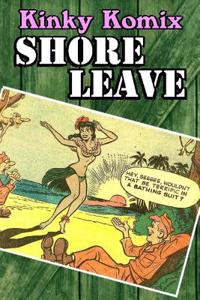 Kinky Komix: Shore Leave