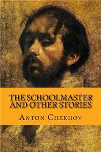 The Schoolmaster and Other Stories