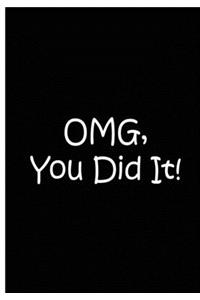 OMG, You Did It! - Black Notebook / Extended Lined Pages / Soft Matte