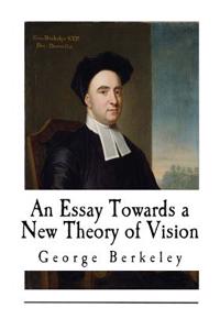 An Essay Towards a New Theory of Vision