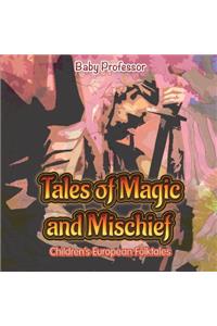 Tales of Magic and Mischief Children's European Folktales