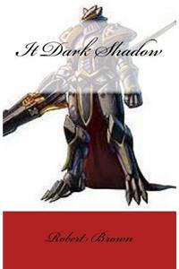 It Dark Shadow
