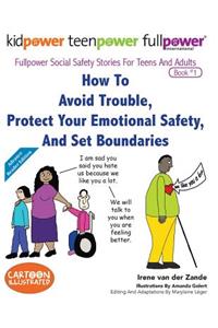 How to Avoid Trouble, Protect Your Emotional Safety, and Set Boundaries