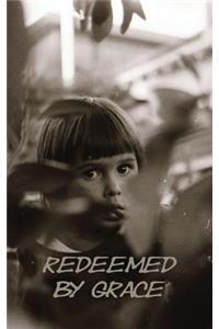 Redeemed by Grace