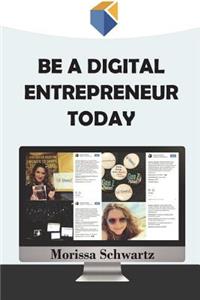 Be a Digital Entrepreneur Today