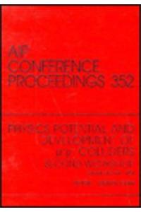 Physics Potential and Development of U + U - Colliders: Proceedings of the Conference Held in Sausalto, CA, 1994