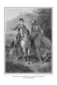 The Last Meeting of Robert E. Lee and Stonewall Jackson at Chancellorsville