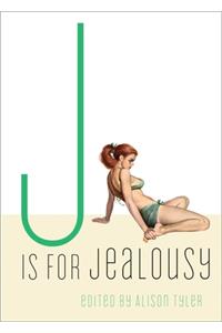 J Is for Jealousy