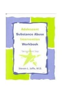 Adolescent Substance Abuse Intervention Workbook