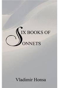 Six Books of Sonnets