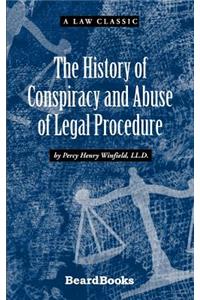 History of Conspiracy and Abuse of Legal Procedure
