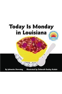 Today Is Monday in Louisiana