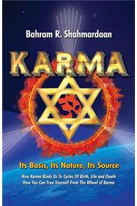 Karma, Its Basis, Its Nature, Its Source