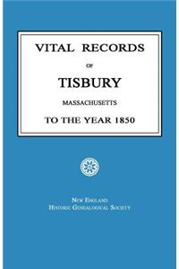 Vital Records of Tisbury, Massachusetts to the Year 1850