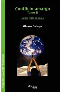 Conflicto Amargo. Tomo II. Medio Siglo Despues