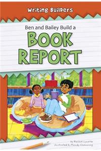 Ben and Bailey Build a Book Report