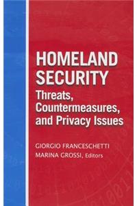 Homeland Security Threats, Countermeasures, and Privacy Issues