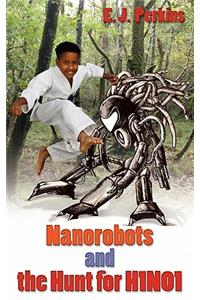 Nanorobots and the Hunt for H1no1